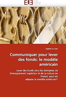 Communiquer pour lever des fonds: le modèle américain: Lever des fonds dans les domaines de l