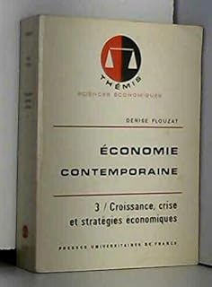 Économie contemporaine Tome 3: Croissance, crise et stratégies économiques